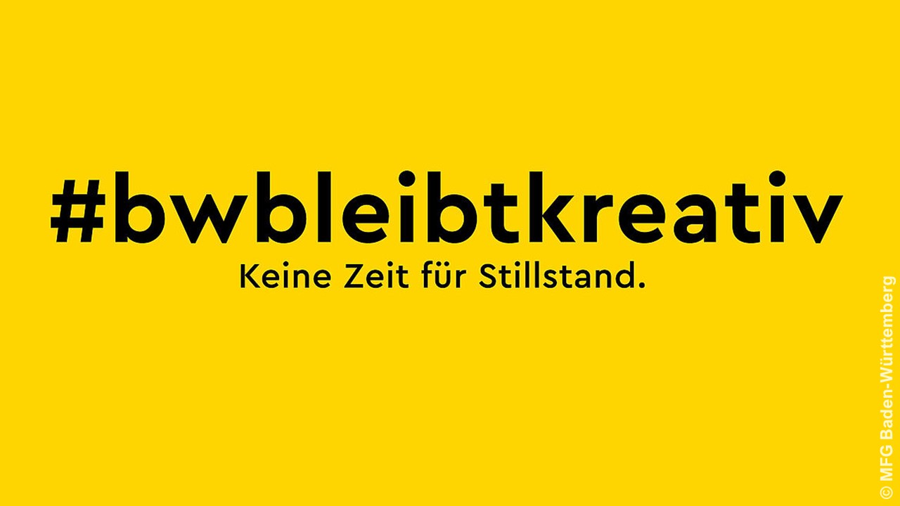 MFG Initiative: #bwbleibtkreativ (© MFG Baden-Württemberg)