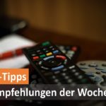 TV-Tipps der Woche KW 2