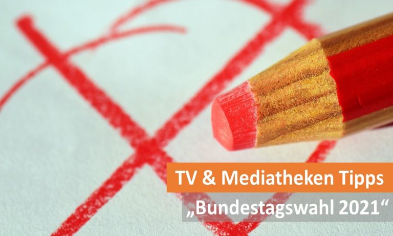 TV und Mediatheken Tipps zur Bundestagswahl 2021 Haus des Dokumentarfilms