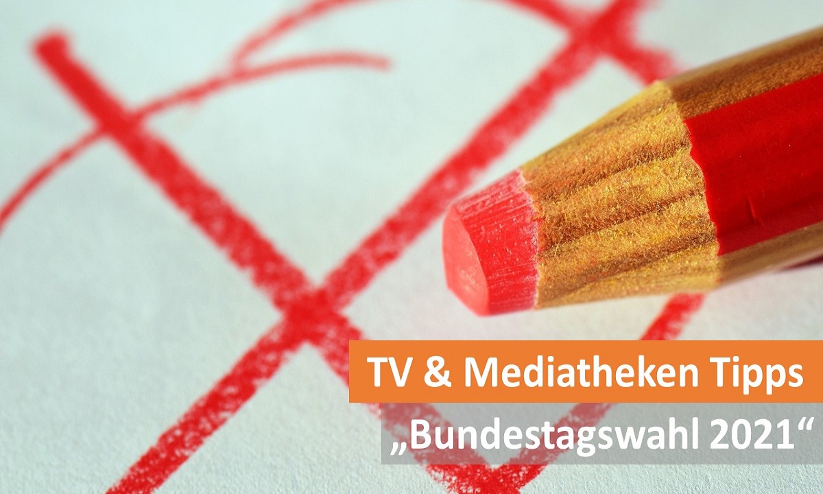 TV und Mediatheken Tipps zur Bundestagswahl 2021 Haus des Dokumentarfilms