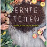 Ernte teilen – Anders Ackern für die Zukunft Filmplakat