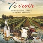 Terroir – Eine genussvolle Reise in die Welt des Weins Kinoplakat