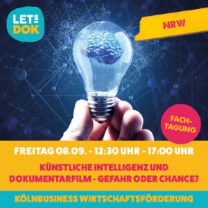 LETsDOK Fachtagung "Künstliche Intelligenz und Dokumentarfilm. Gefahr oder Chance?" (AG DOK West/Kölnbusiness Wirtschaftsförderung)