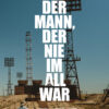 Filmplakat zu DER MANN, DER NIE IM ALL WAR