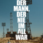 Filmplakat zu DER MANN, DER NIE IM ALL WAR