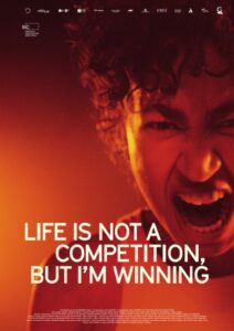 Filmplakat "Life Is Not A Competition But Im Winning"