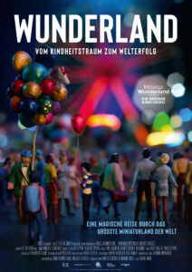 Filmplakat WUNDERLAND – VOM KINDHEITSTRAUM ZUM WELTERFOLG