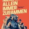 Filmplakat NIEMALS ALLEIN, IMMER ZUSAMMEN